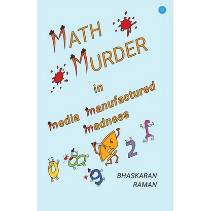 Math Murder in Media Manufactured Madness - Paperback