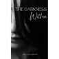 The Darkness Within - Paperback