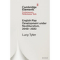 English Play Development Under Neoliberalism, 2000-2022 - Paperback