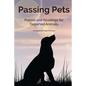 Passing Pets: Poems and Readings for Departed Animals - Paperback