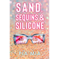 Sand, Sequins & Silicone - Paperback
