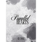 Parallel Hearts: From Parallel paths to intertwined souls - their love is the connection they never saw coming. - Paperback
