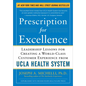 Prescription for Excellence: Leadership Lessons for Creating a World Class Customer Experience from UCLA Health System - Hardcover