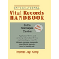 International Vital Records Handbook. 7th Edition: Births, Marriages, Deaths: Application Forms and Ordering Information for the Vital Records You Nee - Hardcover