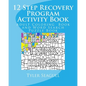 12 Step Recovery Program Activity Book: Adult Coloring Book and Word Search Puzzle Book - Paperback