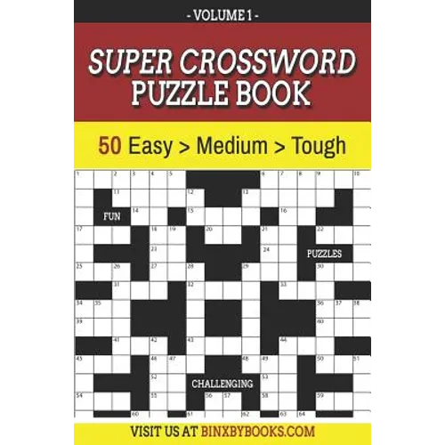 Super Crossword Puzzle Book Volume 1: 50 Easy to Hard Puzzles for Adults - Paperback