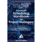 Advanced Scheduling Handbook for Project Managers (2nd Edition): A Practical Navigation Guide on Large, Complex Projects - Paperback