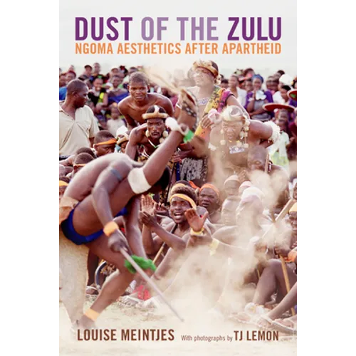 Dust of the Zulu: Ngoma Aesthetics After Apartheid - Paperback