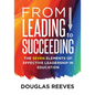 From Leading to Succeeding: The Seven Elements of Effective Leadership in Education (a Change Readiness Assessment Tool for School Initiatives) - Paperback