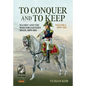 To Conquer and to Keep - Suchet and the War for Eastern Spain, 1809-1814 - Volume 1: 1809-1811 - Paperback