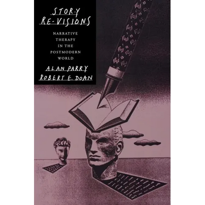 Story Re-Visions: Narrative Therapy in the Postmodern World - Paperback