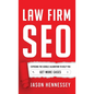 Law Firm SEO: Exposing the Google Algorithm to Help You Get More Cases - Hardcover