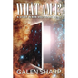 What Am I? A Study in Non-Volitional Living - Paperback