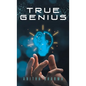 True Genius - Hardcover