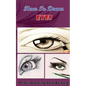 How To Draw Eyes: Pencil Drawings Step by Step Book: Pencil Drawing Ideas for Absolute Beginners - Paperback