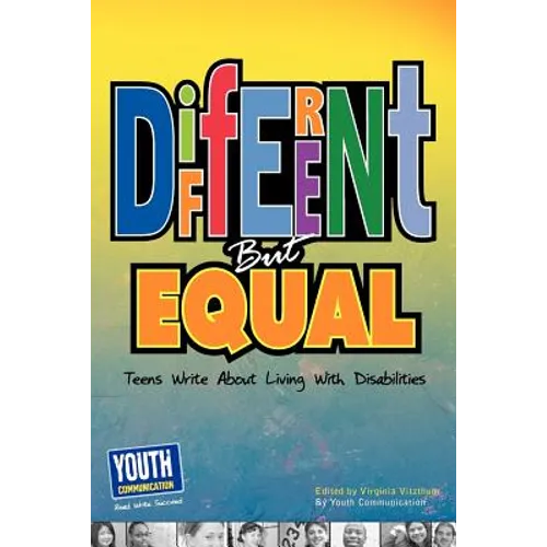 Different But Equal: Teens Write about Living with Disabilities - Paperback