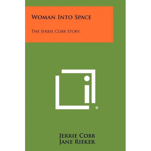 Woman Into Space: The Jerrie Cobb Story - Paperback