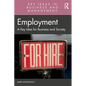 Employment: A Key Idea for Business and Society - Paperback