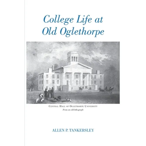 College Life at Old Oglethorpe - Paperback