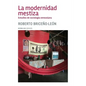 La modernidad mestiza: Estudios de sociología venezolana - Paperback