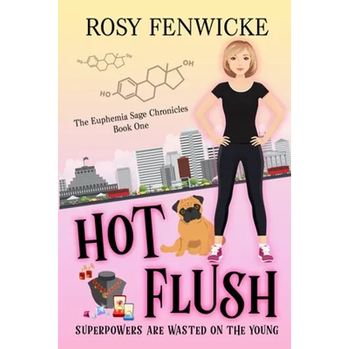 Hot Flush: The Euphemia Sage Chronicles - Book 1 - Paperback