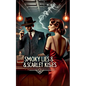 Smoky Lies & Scarlet Kisses - Paperback