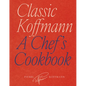 Classic Koffmann: A Chef's Cookbook - Hardcover