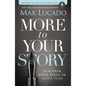 More to Your Story: Discover Your Place in God's Plan - Paperback
