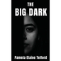 The Big Dark: A Memoir of Survival, Silence, and Finally, a Voice - Hardcover