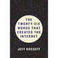 The Twenty-Six Words That Created the Internet - Hardcover