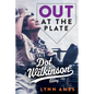Out at the Plate: The Dot Wilkinson Story - Paperback