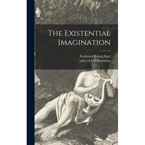 The Existential Imagination - Hardcover