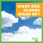 What Are Clouds Made Of? - Library Binding