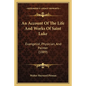 An Account Of The Life And Works Of Saint Luke: Evangelist, Physician, And Painter (1889) - Paperback