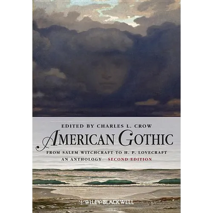 American Gothic: An Anthology from Salem Witchcraft to H. P. Lovecraft - Paperback