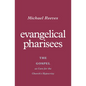 Evangelical Pharisees: The Gospel as Cure for the Church's Hypocrisy - Paperback