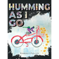 Humming As I go - Hardcover
