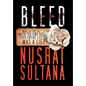Bleed: What Do You Do When Find Out Your Entire Life Was a Lie? - Hardcover