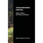Transcendentalists Collection: Walden, Walking, Self-Reliance and Nature - Hardcover