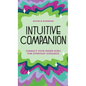 Intuitive Companion: Consult Your Inner Guru for Everyday Guidance - Hardcover