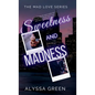 Sweetness and Madness - Hardcover