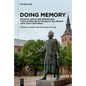 Doing Memory: Medieval Saints and Heroes and Their Afterlives in the Baltic Sea Region (19th-20th Centuries) - Hardcover