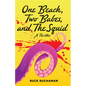 One Beach, Two Babes, and the Squid - Hardcover