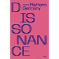 Dissonance: Platform Germany - Hardcover