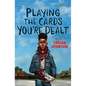 Playing the Cards You're Dealt (Scholastic Gold) - Hardcover