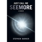 Just Call Me SEEMORE: A Memoir - Paperback