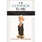 The Common Flaw: Needless Complexity in the Courts and 50 Ways to Reduce It - Hardcover