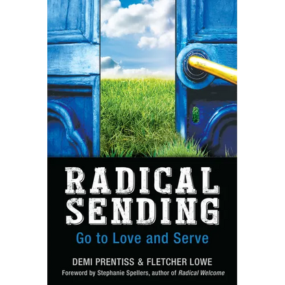 Radical Sending: Go to Love and Serve - Paperback