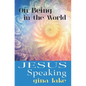 Jesus Speaking: On Being in the World - Paperback