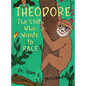 Theodore, The Sloth Who Wants To Race - Hardcover